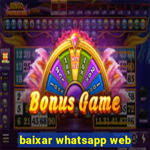 baixar whatsapp web